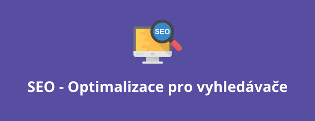 SEO - Optimalizace pro vyhledávače